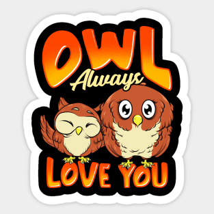 Cute Owl Always Love You Adorable Owl Pun Sticker